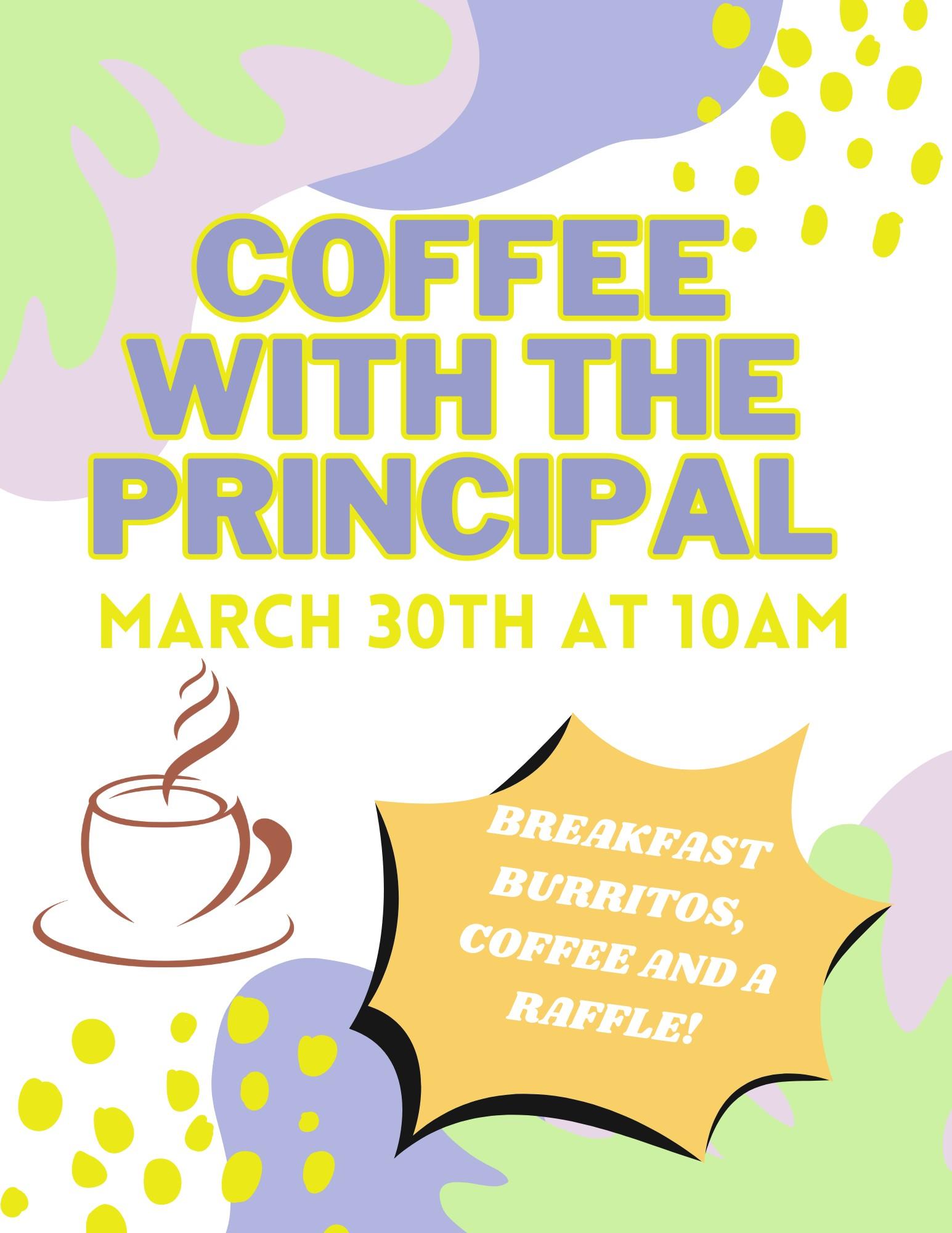 SJHS will be wrapping up the month of March with Coffee with the principal this Thursday March 30th at 10am inside the library. 
